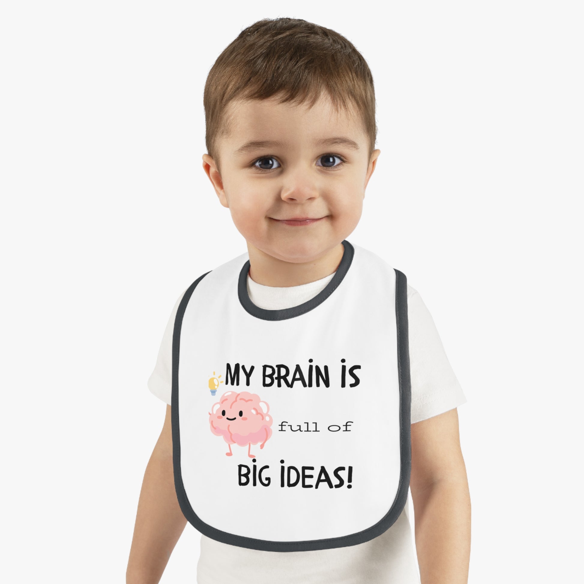 Cute Baby Bib - "My Brain is Full of Big Ideas!"