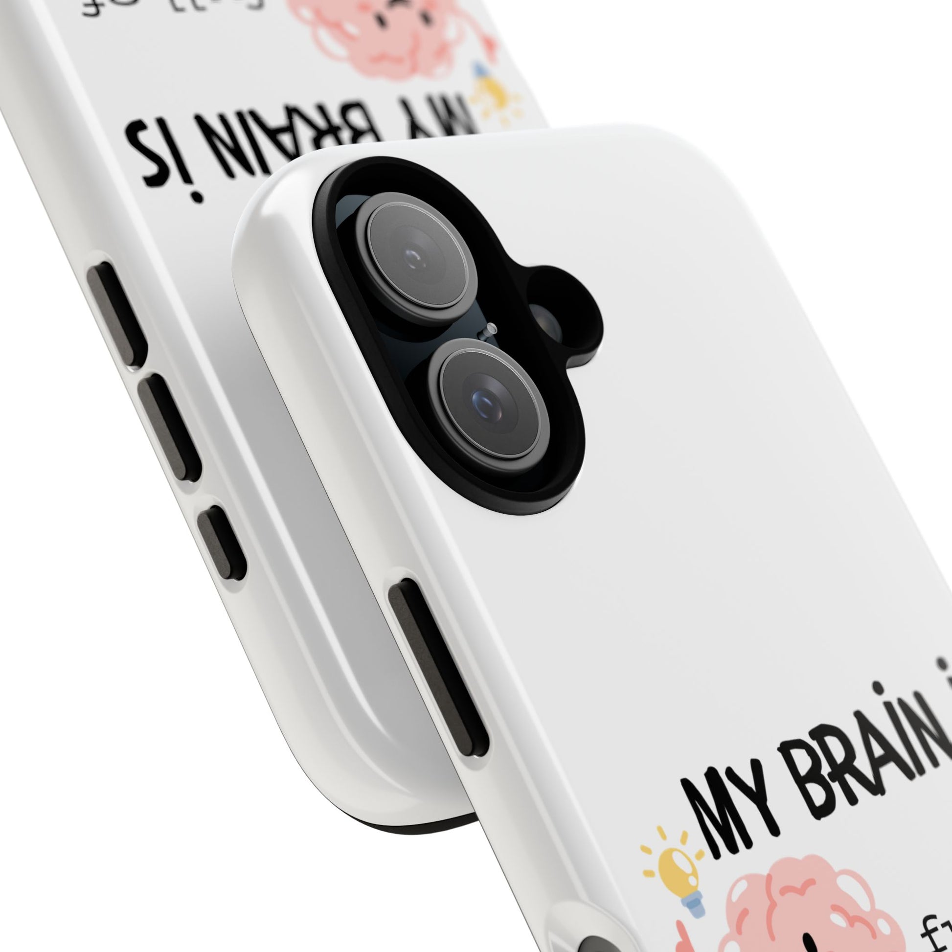 My Brain is Full of Big Ideas Phone Case - Fun & Quirky Tough Case for Creative Minds