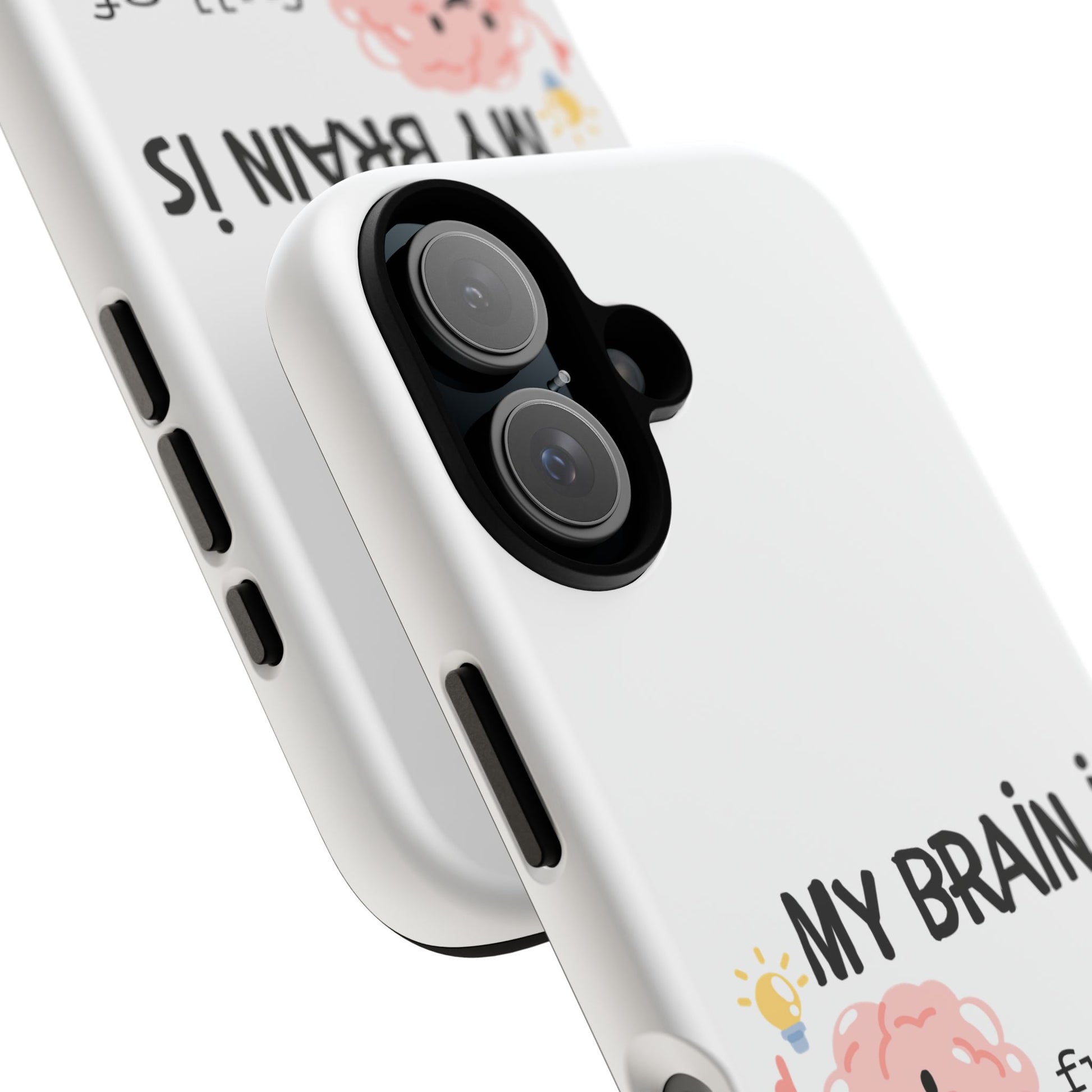 My Brain is Full of Big Ideas Phone Case - Fun & Quirky Tough Case for Creative Minds