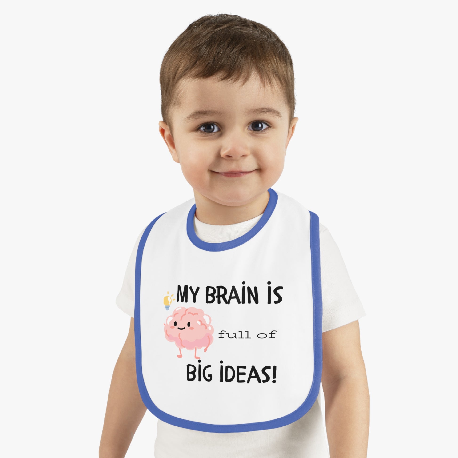 Cute Baby Bib - "My Brain is Full of Big Ideas!"