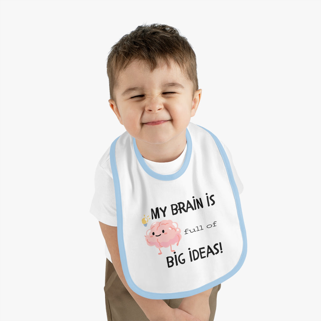 Cute Baby Bib - "My Brain is Full of Big Ideas!"